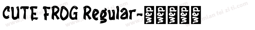 CUTE FROG Regular字体转换